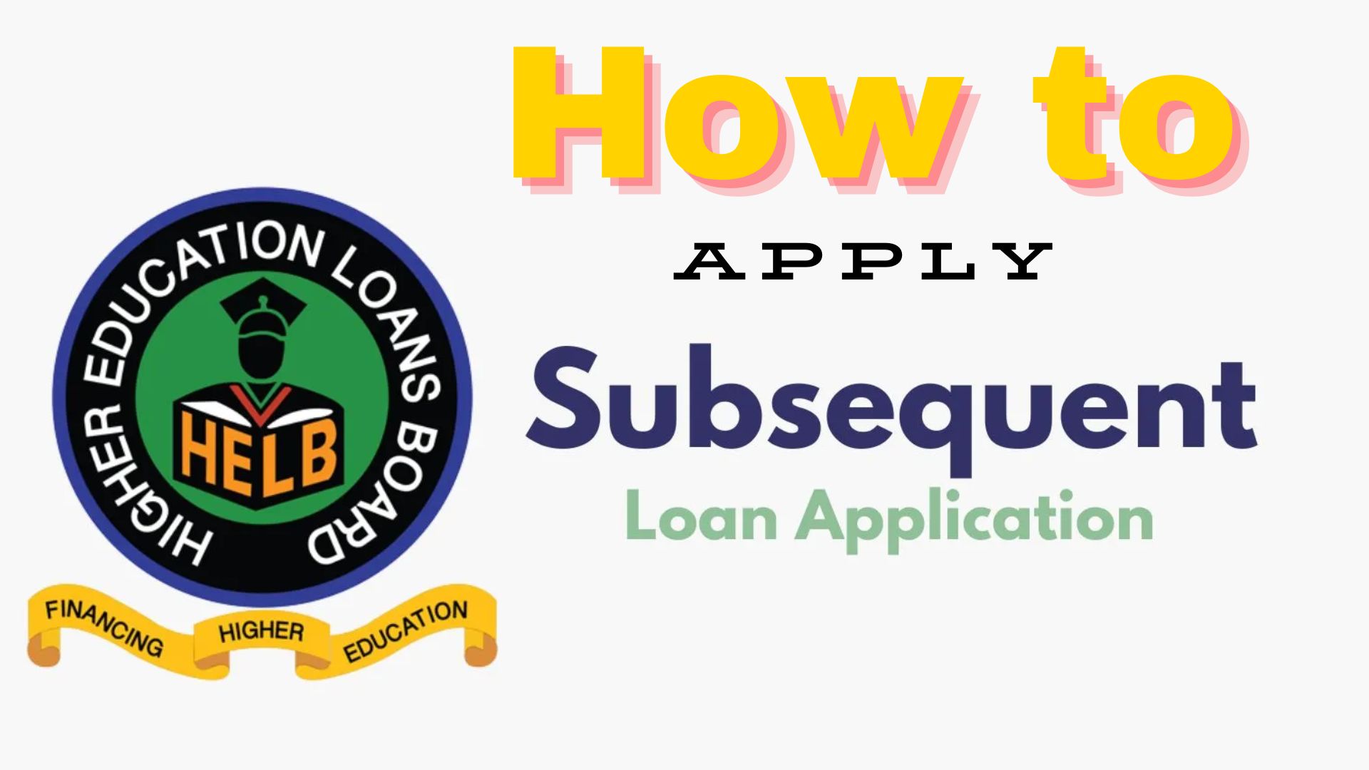 How to Apply for a Subsequent HELB Loan (2026)