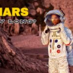 How Long Does It Take to Get to Mars? The Ecstatic Red Planet