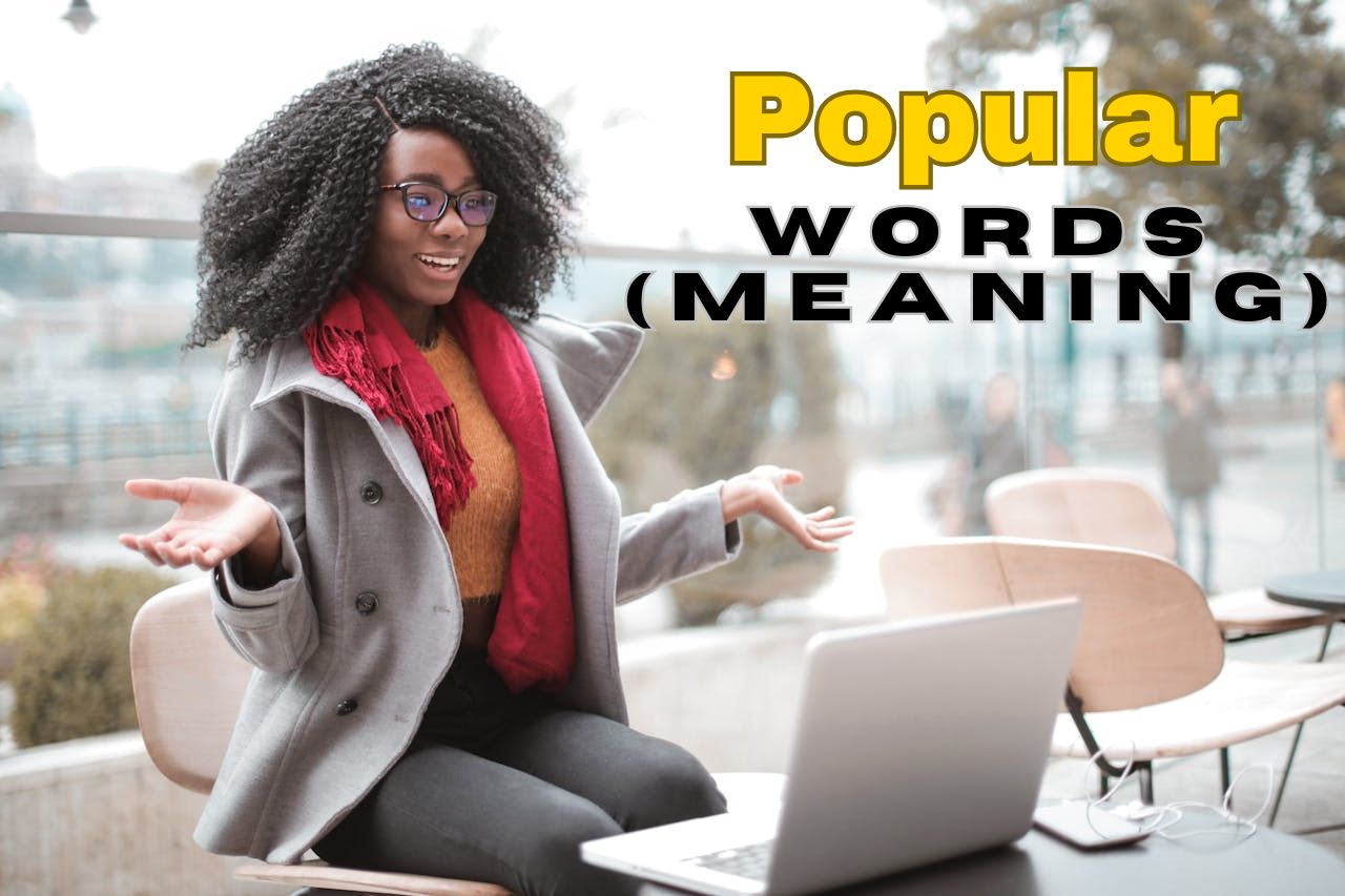 15 Interesting Meanings of Popular Words Explained (Must-Know)