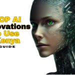 Top 7 AI Innovations to Use in Kenya 2026 (Technology and Business)