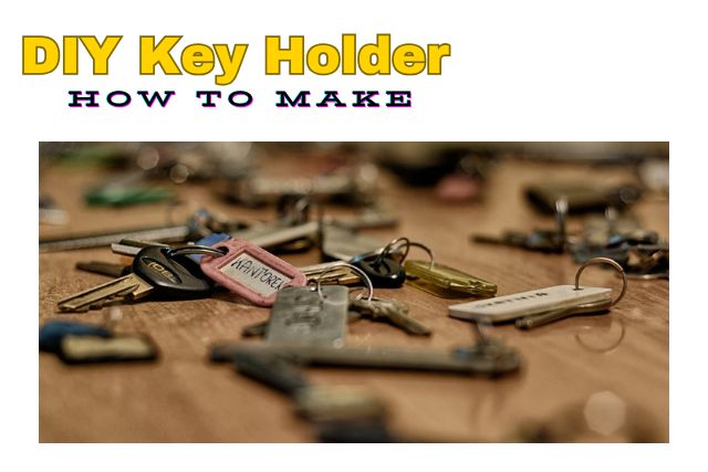 Make a Key Holder Step-by-Step Guide Using Wood DIY