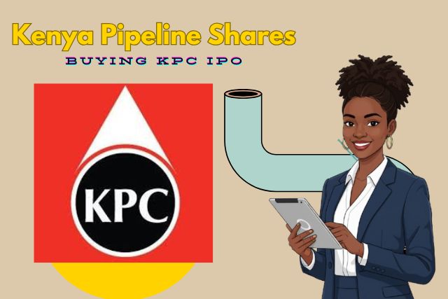 Step by Step Guide on How to Buy Kenya Pipeline Shares (KPC IPO 2026)