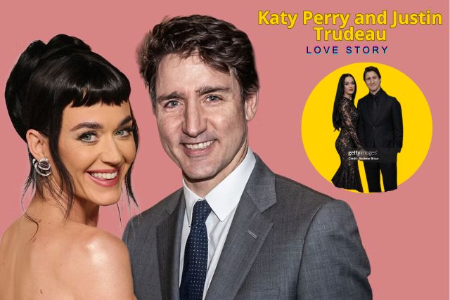Katy Perry and Justin Trudeau Love Story Behind the Global Buzz in Fame