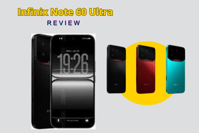 Infinix Note 60 Ultra Review Proven Design, Specs, Features, and Price Review