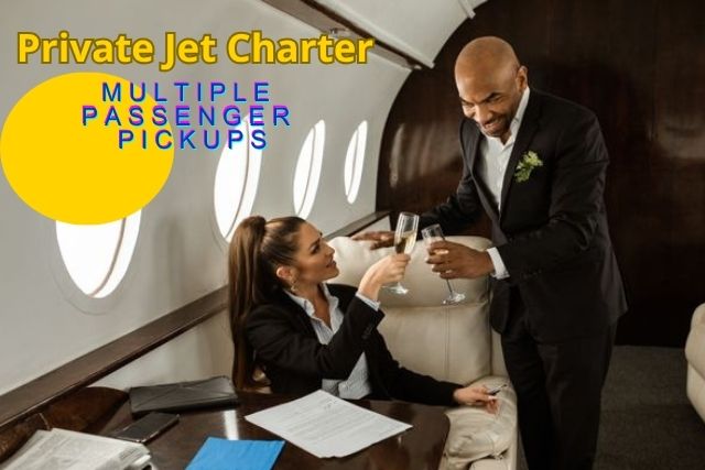 Private Jet Charter for Multiple Passenger Pickups: What Travelers Should Know